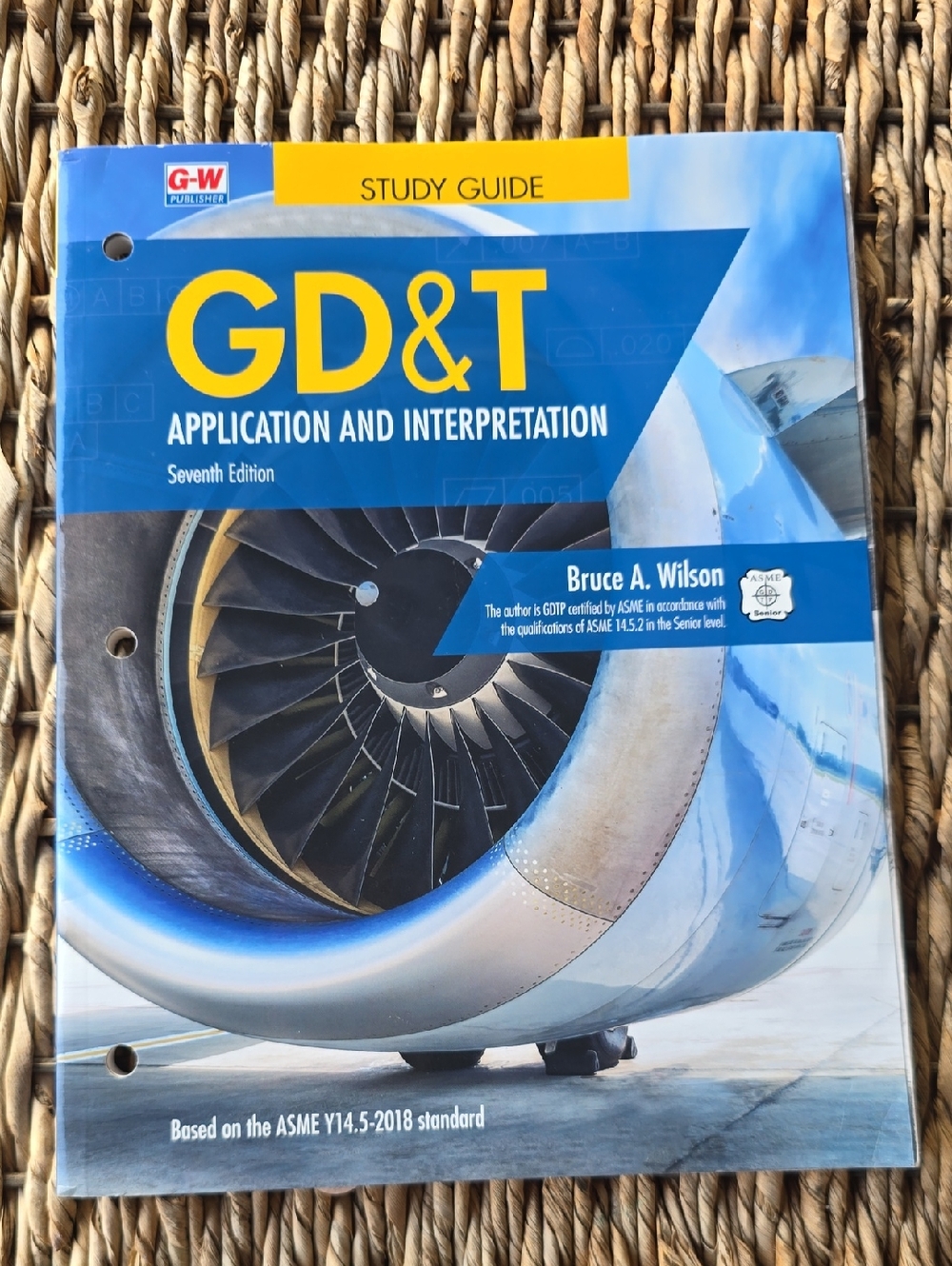GD&T Application and Interpretation Study Guide by Bruce A. Wilson